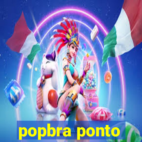 popbra ponto