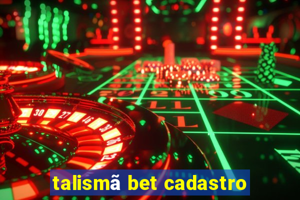 talismã bet cadastro