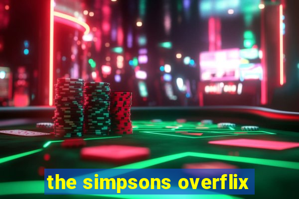 the simpsons overflix