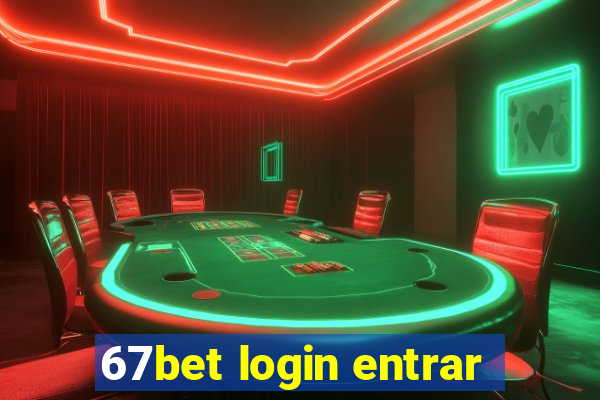 67bet login entrar