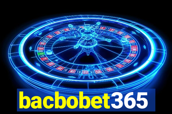 bacbobet365