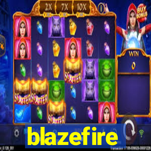 blazefire