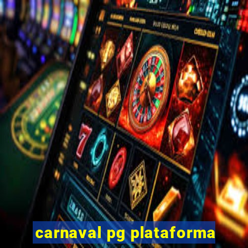 carnaval pg plataforma