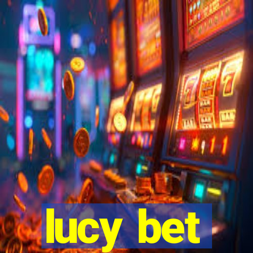 lucy bet