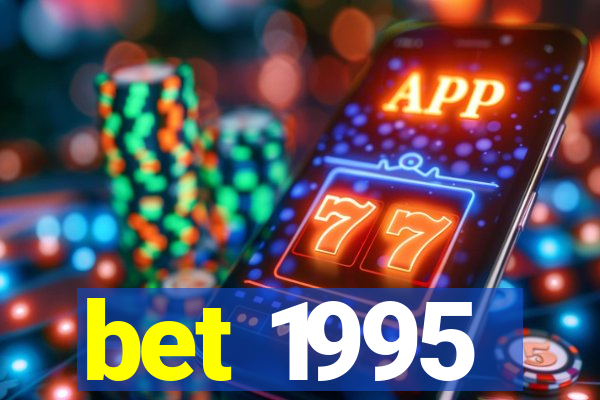 bet 1995