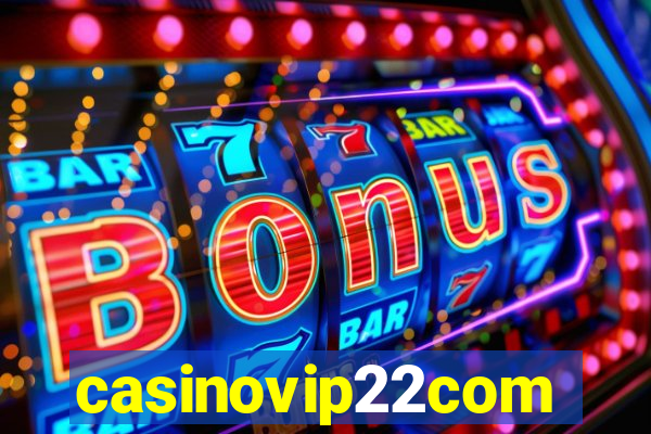 casinovip22com