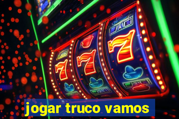 jogar truco vamos