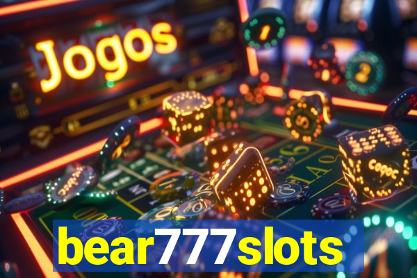 bear777slots