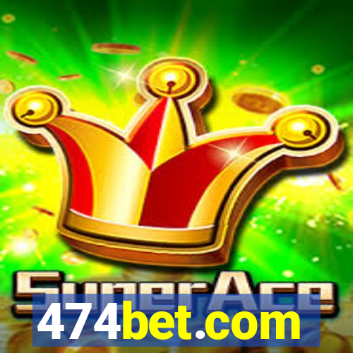 474bet.com