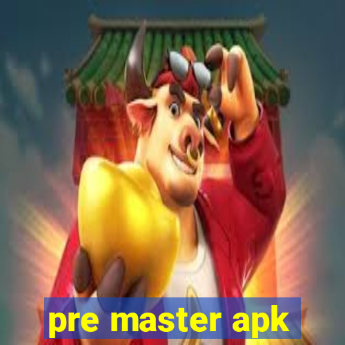 pre master apk