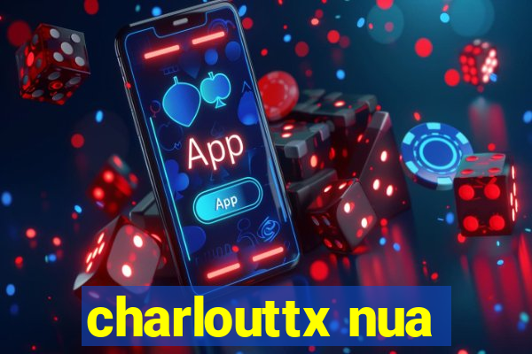 charlouttx nua