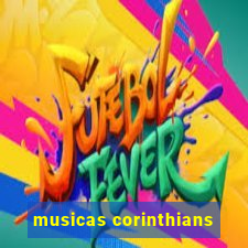 musicas corinthians