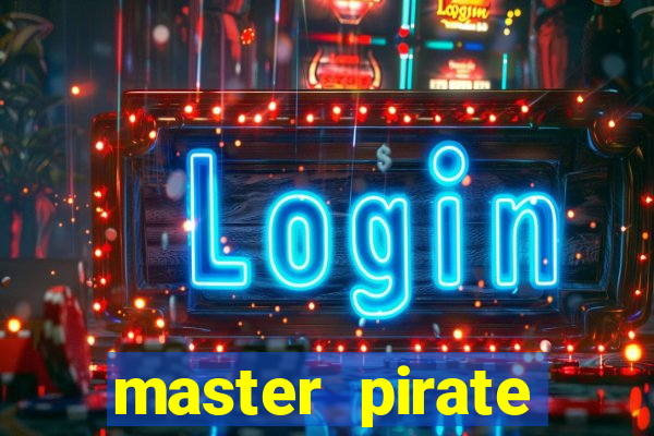 master pirate script pastebin