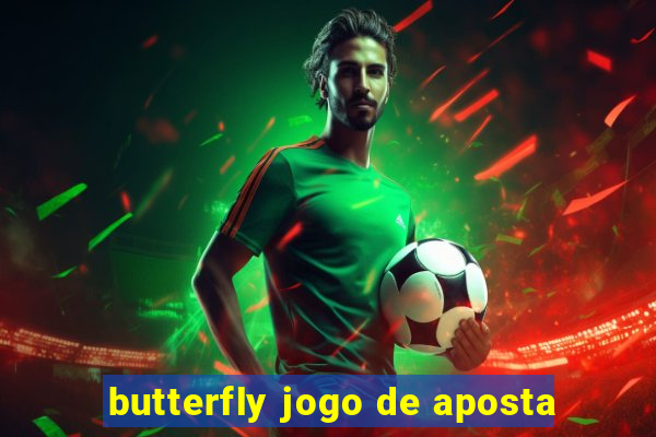 butterfly jogo de aposta