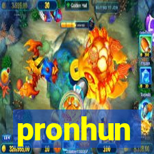 pronhun