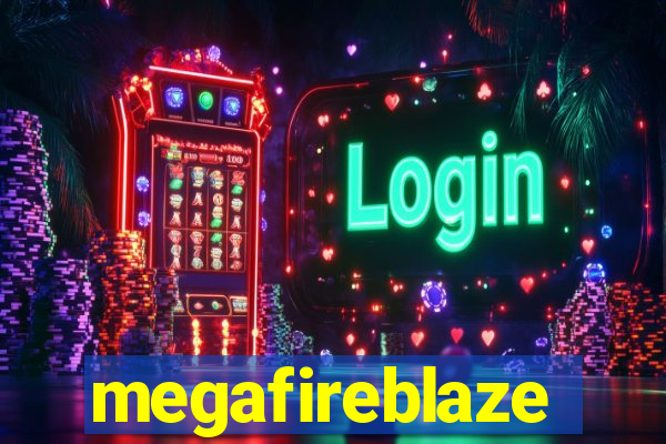 megafireblaze