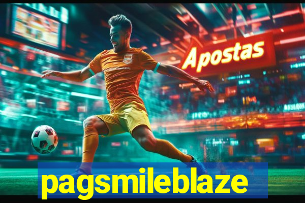 pagsmileblaze