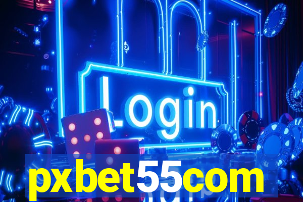 pxbet55com